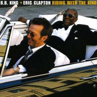 Eric Clapton, B.B. King Riding with the King