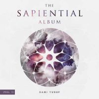 Sami Yusuf The Sapiential Album, Vol. 1