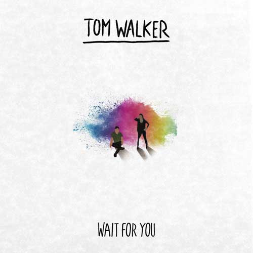 Tom Walker Wait for You