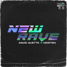 David Guetta, Morten New Rave