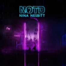 NOTD, Nina Nesbitt Cry Dancing